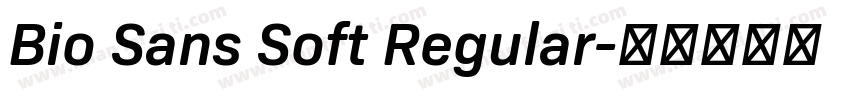 Bio Sans Soft Regular字体转换